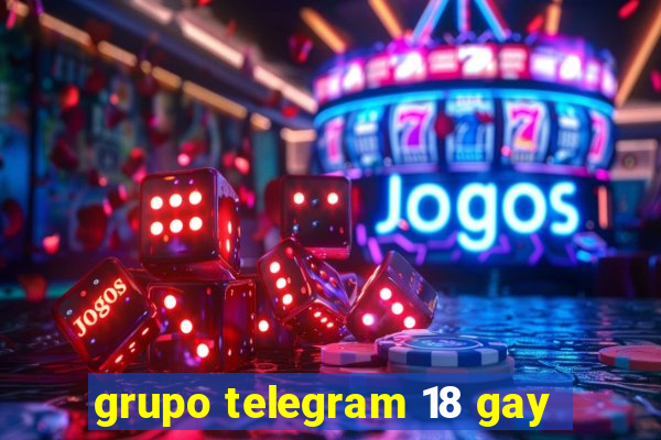 grupo telegram 18 gay